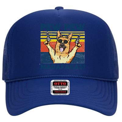 Pew Pew Madafakas Ger Shepherd Funny Gift High Crown Mesh Back Trucker Hat