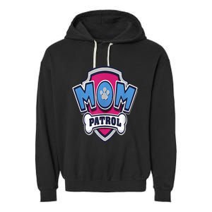 Paw P.A.T.R.O.L Mothers Day Mom Patrol Badge Garment-Dyed Fleece Hoodie