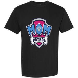 Paw P.A.T.R.O.L Mothers Day Mom Patrol Badge Garment-Dyed Heavyweight T-Shirt