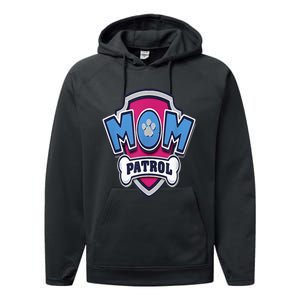 Paw P.A.T.R.O.L Mothers Day Mom Patrol Badge Performance Fleece Hoodie