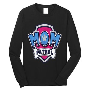 Paw P.A.T.R.O.L Mothers Day Mom Patrol Badge Long Sleeve Shirt