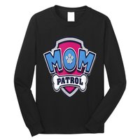 Paw P.A.T.R.O.L Mothers Day Mom Patrol Badge Long Sleeve Shirt