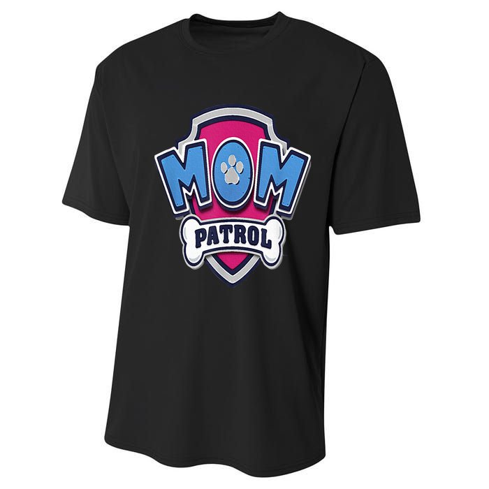 Paw P.A.T.R.O.L Mothers Day Mom Patrol Badge Performance Sprint T-Shirt