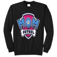 Paw P.A.T.R.O.L Mothers Day Mom Patrol Badge Tall Sweatshirt