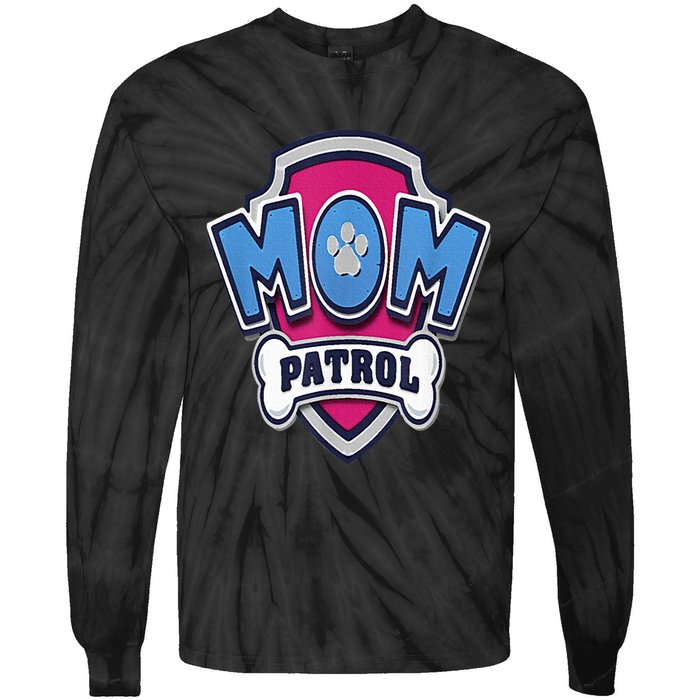 Paw P.A.T.R.O.L Mothers Day Mom Patrol Badge Tie-Dye Long Sleeve Shirt