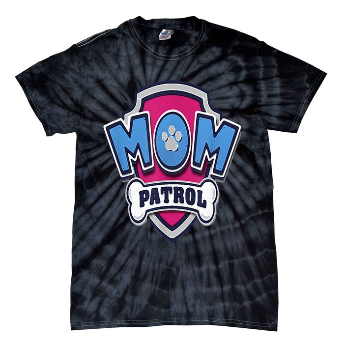 Paw P.A.T.R.O.L Mothers Day Mom Patrol Badge Tie-Dye T-Shirt