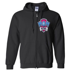 Paw P.A.T.R.O.L Mothers Day Mom Patrol Badge Full Zip Hoodie