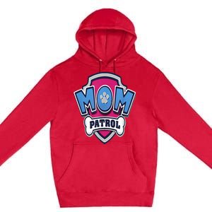 Paw P.A.T.R.O.L Mothers Day Mom Patrol Badge Premium Pullover Hoodie