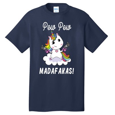 Pew Pew Madafakas Unicorn with Pistols Fantasy Tall T-Shirt