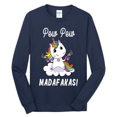 Pew Pew Madafakas Unicorn with Pistols Fantasy Tall Long Sleeve T-Shirt