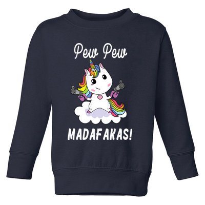 Pew Pew Madafakas Unicorn with Pistols Fantasy Toddler Sweatshirt