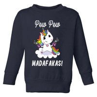 Pew Pew Madafakas Unicorn with Pistols Fantasy Toddler Sweatshirt