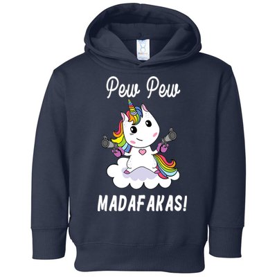 Pew Pew Madafakas Unicorn with Pistols Fantasy Toddler Hoodie
