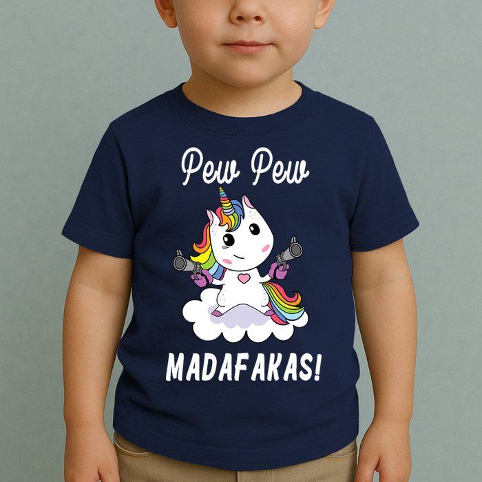 Pew Pew Madafakas Unicorn with Pistols Fantasy Toddler T-Shirt