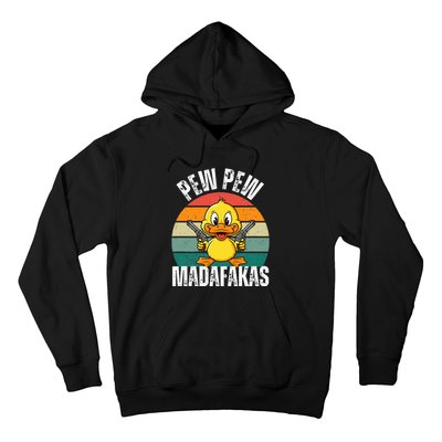 Pew Pew Madafakas Funny Duck Hoodie