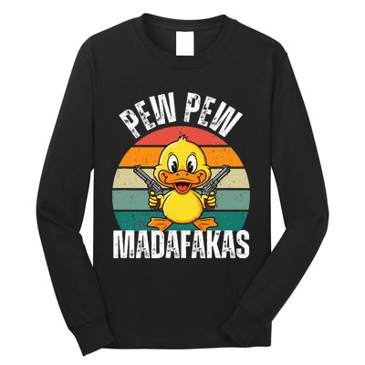 Pew Pew Madafakas Funny Duck Long Sleeve Shirt