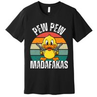 Pew Pew Madafakas Funny Duck Premium T-Shirt