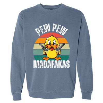 Pew Pew Madafakas Funny Duck Garment-Dyed Sweatshirt