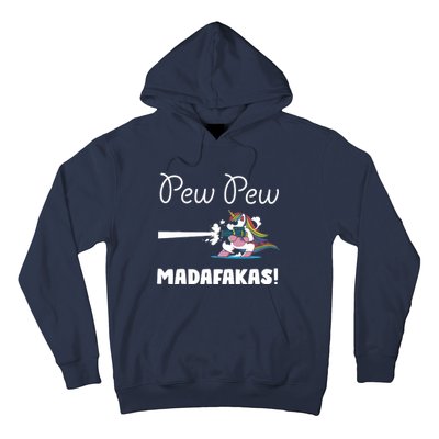 Pew Pew Madafakas Funny Unicorn Cute Adorable Hoodie