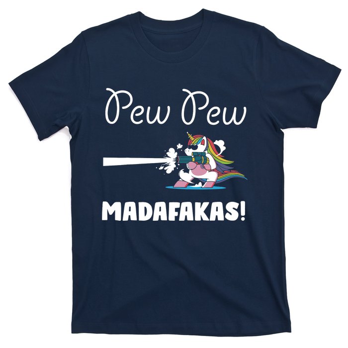 Pew Pew Madafakas Funny Unicorn Cute Adorable T-Shirt