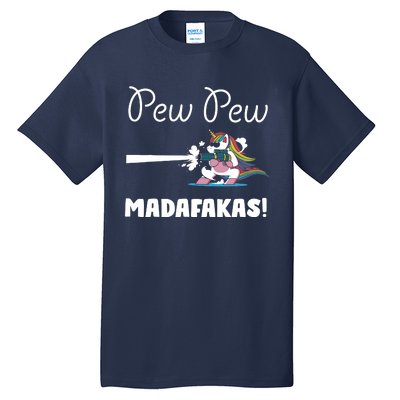 Pew Pew Madafakas Funny Unicorn Cute Adorable Tall T-Shirt