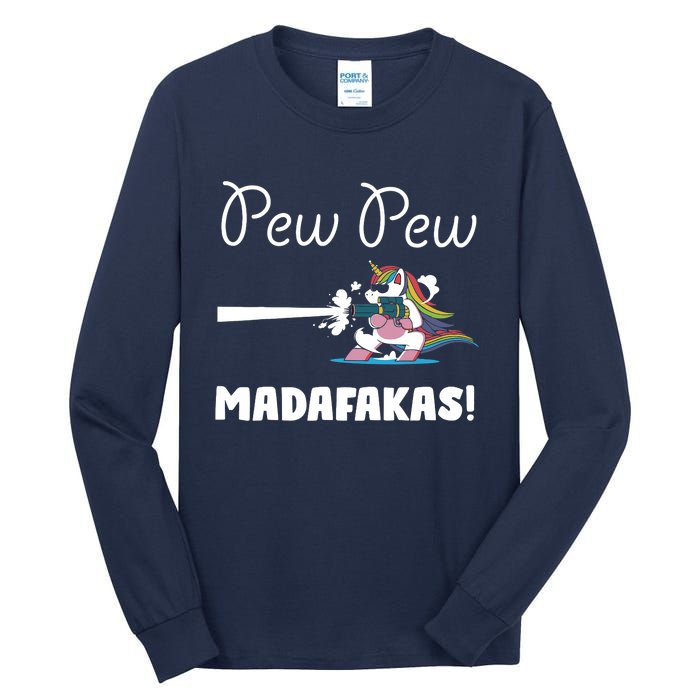 Pew Pew Madafakas Funny Unicorn Cute Adorable Tall Long Sleeve T-Shirt