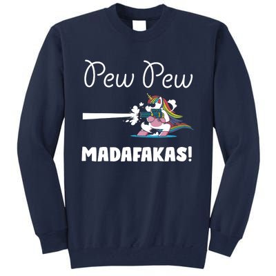 Pew Pew Madafakas Funny Unicorn Cute Adorable Tall Sweatshirt