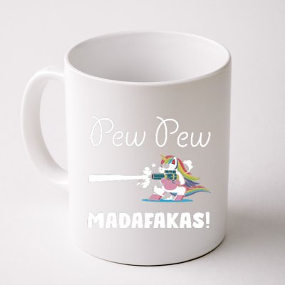 Pew Pew Madafakas Funny Unicorn Cute Adorable Coffee Mug