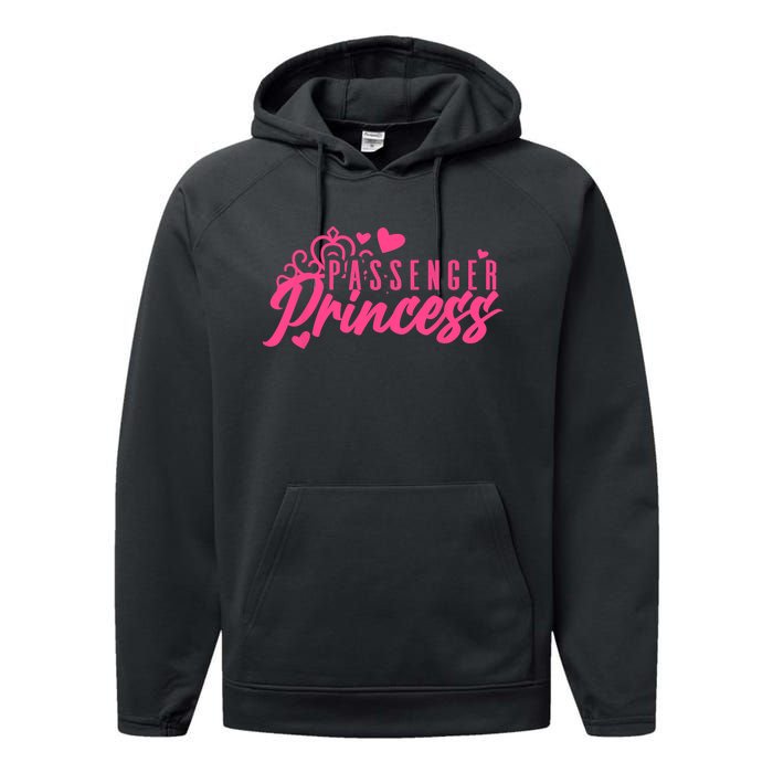 Passenger Princess Meme Girl Passenger Seat Princess Performance Fleece Hoodie