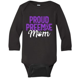 Proud Preemie Mom NICU Premature Birth Prematurity Baby Long Sleeve Bodysuit