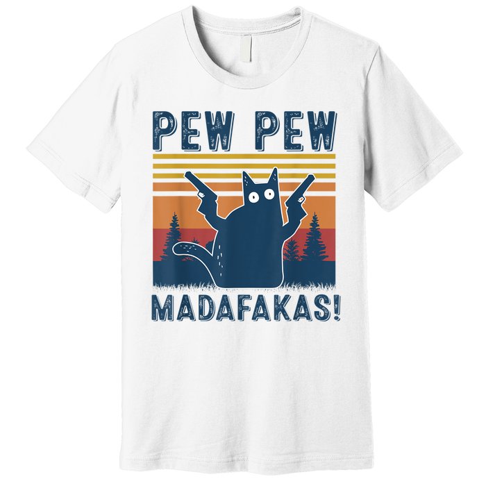 Pew Pew MadafakaS Vintage Crazy Cat Funny Graphic Premium T-Shirt