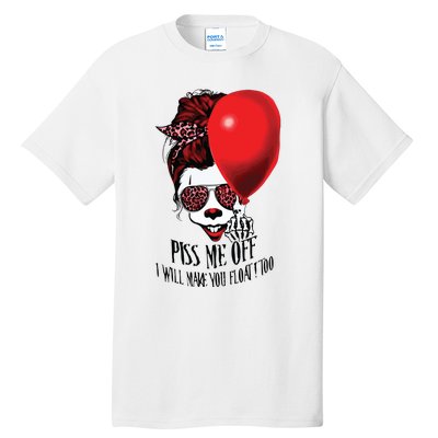 Pennywise Piss Me Off I Will Make You Float Too Tall T-Shirt