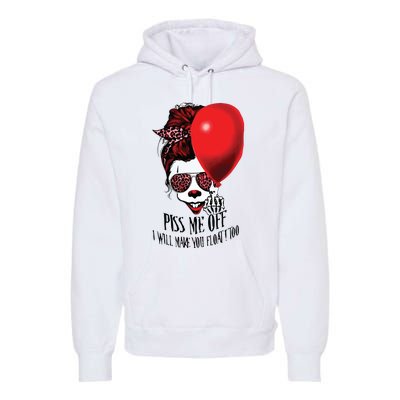 Pennywise Piss Me Off I Will Make You Float Too Premium Hoodie