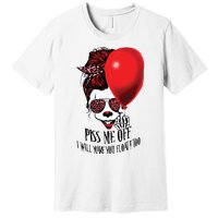 Pennywise Piss Me Off I Will Make You Float Too Premium T-Shirt