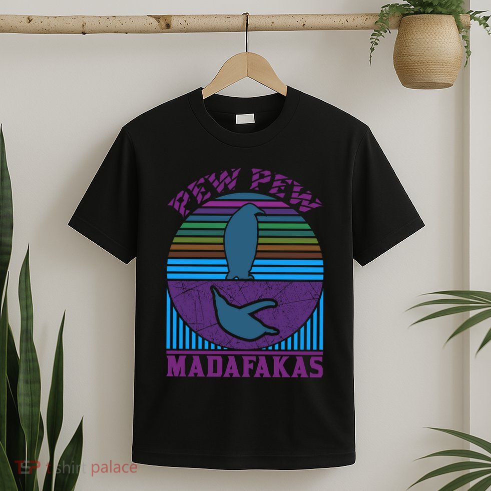 Pew Pew Madafakas T-Shirt