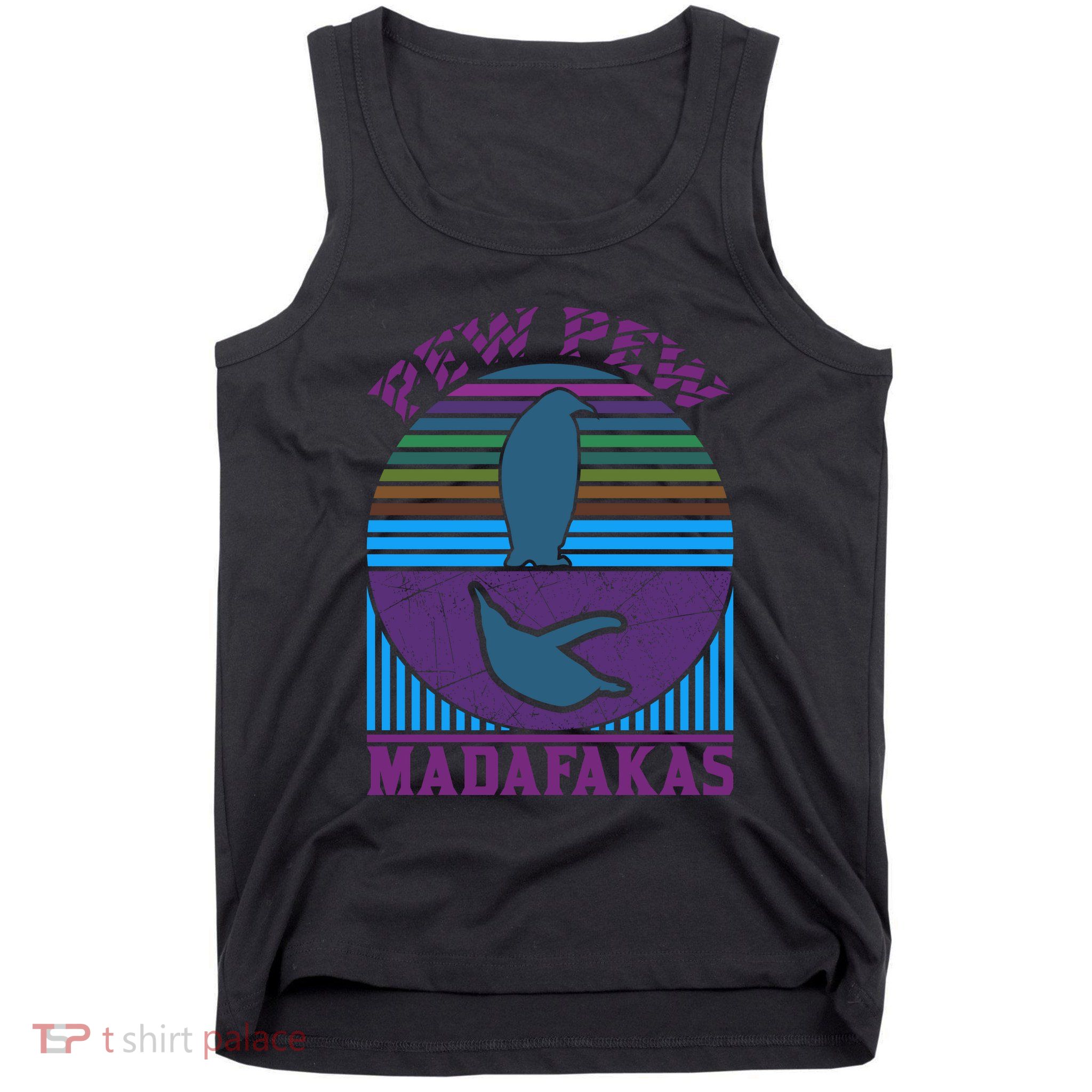 Pew Pew Madafakas Tank Top