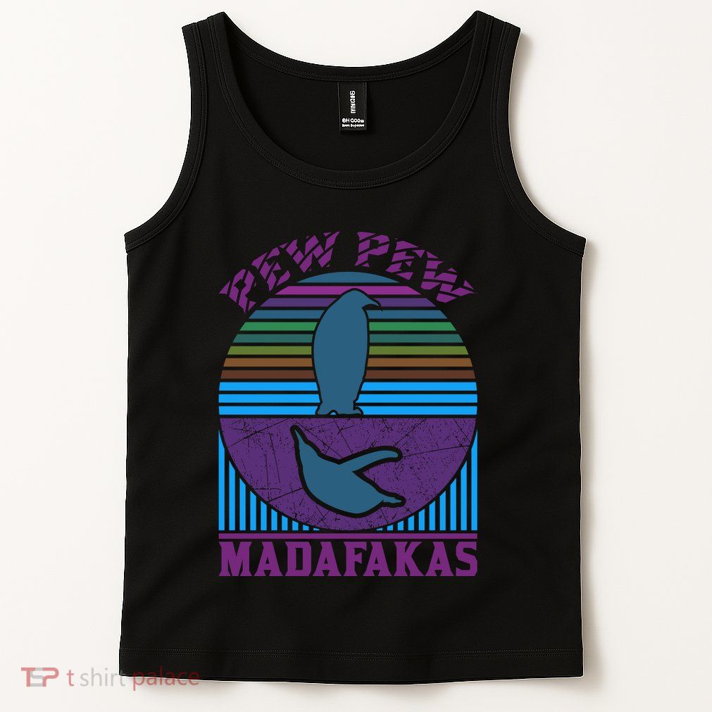 Pew Pew Madafakas Tank Top