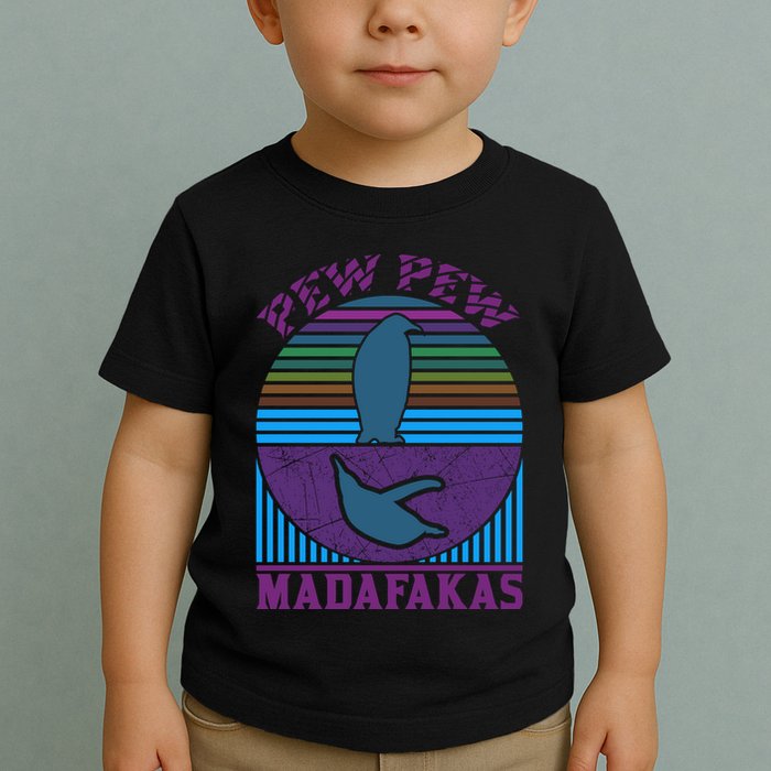 Pew Pew Madafakas Toddler T-Shirt