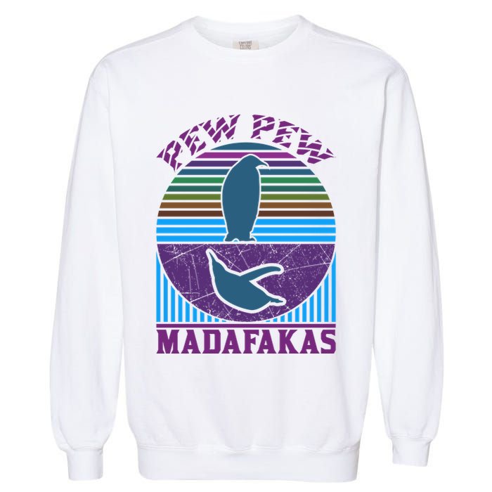 Pew Pew Madafakas Garment-Dyed Sweatshirt