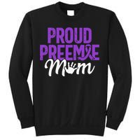 Proud Preemie Mom Premature Birth Mom Prematurity Awareness Sweatshirt