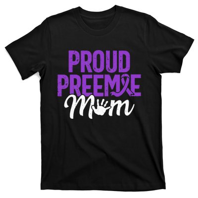 Proud Preemie Mom Premature Birth Mom Prematurity Awareness T-Shirt