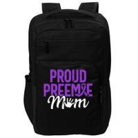 Proud Preemie Mom Premature Birth Mom Prematurity Awareness Impact Tech Backpack