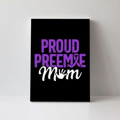 Proud Preemie Mom Premature Birth Mom Prematurity Awareness Canvas