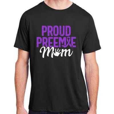 Proud Preemie Mom Premature Birth Mom Prematurity Awareness Adult ChromaSoft Performance T-Shirt