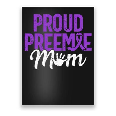 Proud Preemie Mom Premature Birth Mom Prematurity Awareness Poster