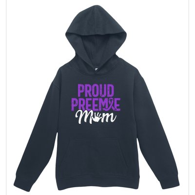 Proud Preemie Mom Premature Birth Mom Prematurity Awareness Urban Pullover Hoodie