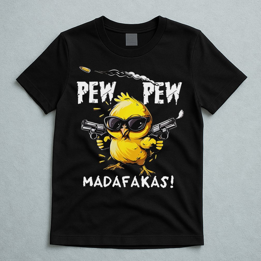 Pew Pew Madafakas T-Shirt