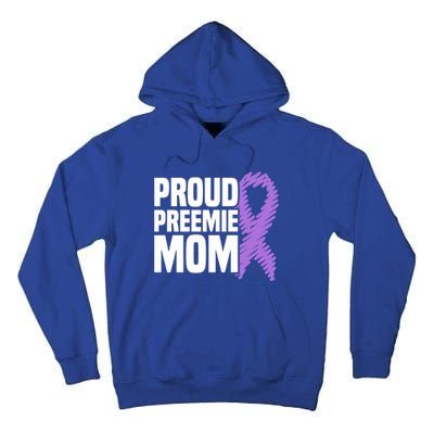 Proud Preemie Mom Nicu Premature Birth Prematurity Awareness Gift Tall Hoodie