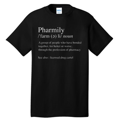 Pharmily Pharmacist Medical Student Pharmacology Tall T-Shirt