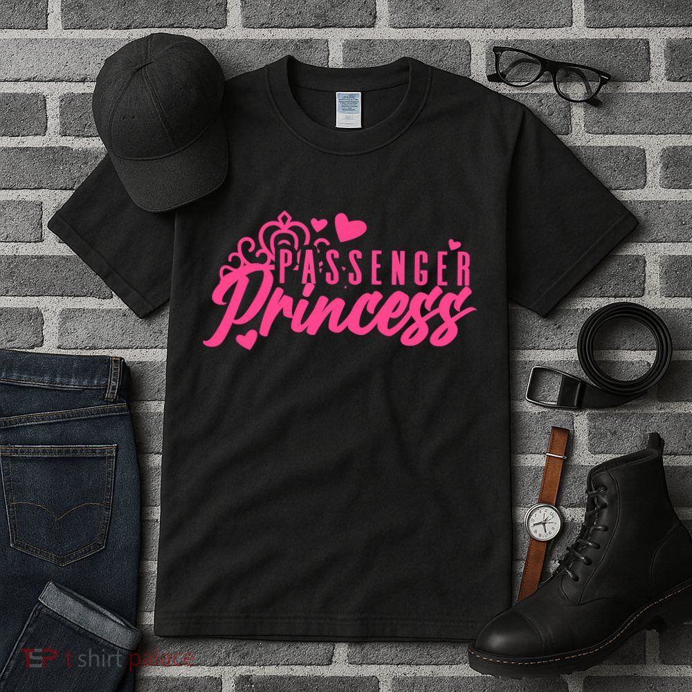 Passenger Princess Meme Women Passenger Seat Princess Tall T-Shirt
